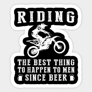 dirtbike the best thing to happen to men since beer wine Sticker